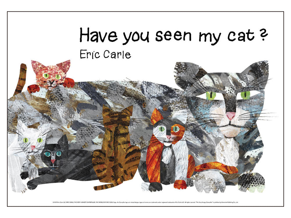 ERIC CARLE エリック・カール B4サイズ・ポスター『Have You Seen My Cat ?』｜インテリア